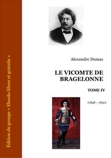 Le Vicomte de Bragelonne - Tome IV