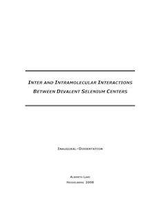 Inter and intramolecular interactions between divalent selenium centers [Elektronische Ressource] / Alberth Lari