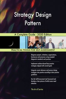Strategy Design Pattern A Complete Guide - 2020 Edition