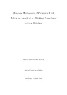 Molecular mechanisms of peripheral T cell tolerance [Elektronische Ressource] : identification of Dickkopf 3 as a novel immune modulator / presented by Maria Papatriantafyllou