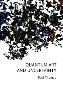 Quantum Art & Uncertainty