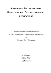 Amphiphilic fullerenes for biomedical and optoelectronical applications [Elektronische Ressource] / vorgelegt von Patrick Witte