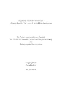 Regularity results for minimizers of integrals with (2,q)-growth in the Heisenberg group [Elektronische Ressource] / vorgelegt von Anna Föglein