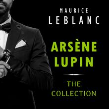 Arsène Lupin: The Collection