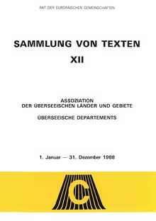 Sammlung von texten XII. Assoziation der Überseeischen Länder und Gebiete Überseeische Departements, 1. Januar 1988 - 31. Dezember 1988