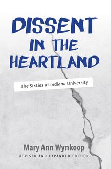 Dissent in the Heartland, Revised and Expanded Edition