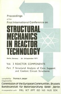 Proceedings of the First International Conference on STRUCTURAL IN REACTOR TECHNOLOGY 20-24 September 1971. Vol. 3 REACTOR COMPONENTS Part F Structural Analysis of Core Support and Coolant Circuit Structures