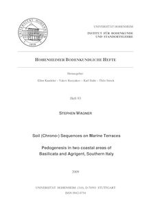 Soil (chrono-) sequences on marine terraces [Elektronische Ressource] : pedogenesis in two coastal areas of Basilicata and Agrigent, Southern Italy / Stephen Wagner