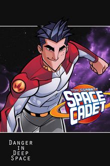 Tom Corbett: Space Cadet: Danger in Deep Space : Graphic Novel
