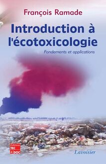 Introduction à l écotoxicologie : Fondements et applications