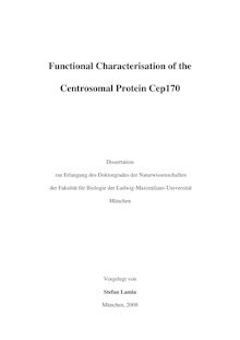 Functional characterisation of the centrosomal protein Cep170 [Elektronische Ressource] / vorgelegt von Stefan Lamla