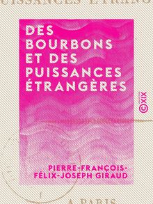Des Bourbons et des puissances étrangères - Au 20 mars 1815