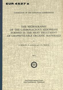 THE MICROGRAPHY OF THE CARBONACEOUS MESOPHASE FORMED IN THE HEAT TREATMENT OF GRAPHITIZABLE ORGANIC MATERIALS