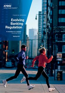 Evolving Banking Regulation : a marathon or a sprint ?  
