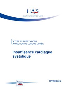 ALD n°5 - Insuffisance cardiaque systolique - ALD n° 5 - Actes et prestations sur l insuffisance cardiaque systolique - Actualisation février 2012