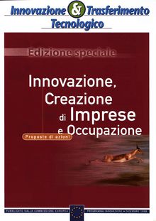Innovazione & Trasferimento Tecnologico. Edizione speciale Dicembre 1998 Innovazione,Creazione di Imprese e Occupazione