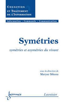 Symétries : symétries et asymétries du vivant