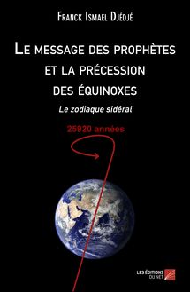 Le message des prophètes et la précession des équinoxes