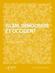Islam, démocratie et Occident : En 40 pages