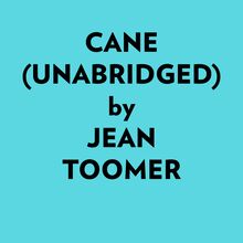 Cane (Unabridged)