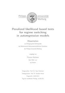 Penalized likelihood based tests for regime switching in autoregressive models [Elektronische Ressource] / Florian Ketterer. Betreuer: Hajo Holzmann