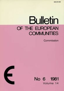 Bulletin of the European Communities. No 6 1981 Volume 14
