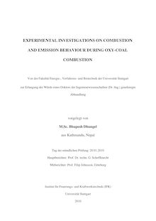 Experimental investigations on combustion and emission behaviour during oxy-coal combustion [Elektronische Ressource] / vorgelegt von Bhupesh Dhungel