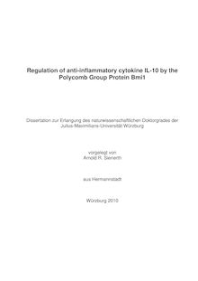 Regulation of anti-inflammatory cytokine IL-10 by the Polycomb Group Protein Bmi1 [Elektronische Ressource] / vorgelegt von Arnold R. Sienerth
