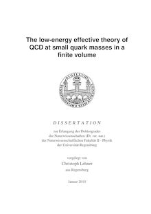 The low-energy effective theory of QCD at small quark masses in a finite volume [Elektronische Ressource] / vorgelegt von Christoph Lehner