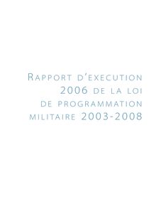 RAPPORT D 'EXECUTION 2006 DE LA LOI DE PROGRAMMATION MILITAIRE ...