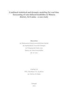 Combined statistical and dynamic modeling for real time forecasting of rain induced landslides in Matara district, Sri Lanka [Elektronische Ressource] : a case study / vorgelegt von Halvithana A. G. Jayathissa