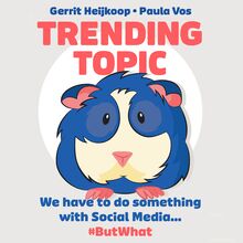 Trending Topic: We Have to do Something With Social Media #But What