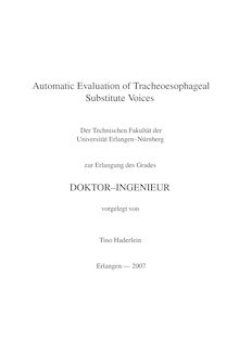 Automatic evaluation of tracheoesophageal substitute voices [Elektronische Ressource] / vorgelegt von Tino Haderlein