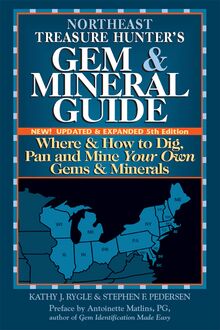 Northeast Treasure Hunter s Gem & Mineral Guide (5th Edition)