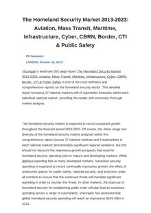 The Homeland Security Market 2013-2023: Aviation, Mass Transit, Maritime, Infrastructure, Cyber, CBRN, Border, CTI & Public Safety