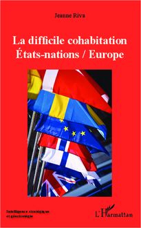 La difficile cohabitation Etats-nations / Europe