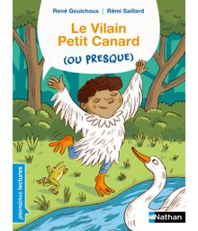 Le vilain petit canard (ou presque) - Premières Lectures CP Niveau 2 - Dès 6 ans