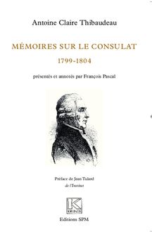 Mémoires sur le Consulat (1799-1804)