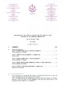 PROCEEDINGS OF THE COURT OF JUSTICE AND THE COURT OF FIRST INSTANCE OF THE EUROPEAN COMMUNITIES. 26 to 30 April 1993 No 13/93