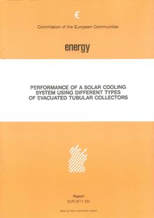Performance of a solar cooling system using different types of evacuated tubular collectors