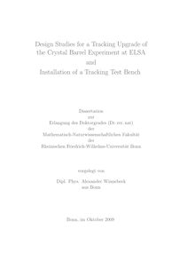 Design studies for a tracking upgrade of the crystal barrel experiment at ELSA and installation of a tracking test bench [Elektronische Ressource] / vorgelegt von Alexander Winnebeck