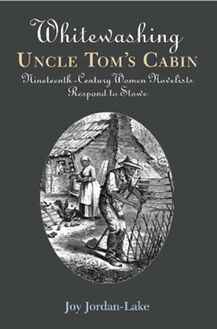 Whitewashing Uncle Tom s Cabin