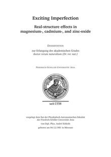 Exciting imperfection [Elektronische Ressource] : real-structure effects in magnesium-, cadmium-, and zinc-oxide / von André Schleife