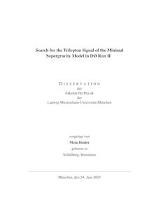 Search for the trilepton signal of the minimal supergravity model in DØ run II [Elektronische Ressource] / vorgelegt von Meta Binder