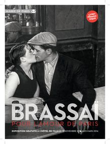 Paris expo : Brassaï pour l amour de Paris