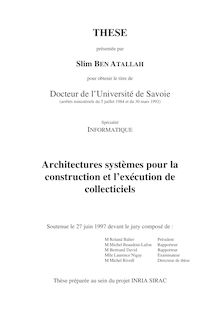 Thèse d architectures systèmes pour la construction et l exécution de collecticiels