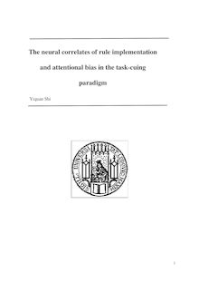 The neural correlates of rule implementation and attentional bias in the task-cuing paradigm [Elektronische Ressource] / Yiquan Shi. Betreuer: Torsten Schubert