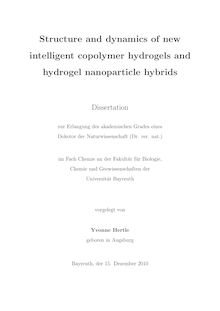 Structure and dynamics of new intelligent copolymer hydrogels and hydrogel nanoparticle hybrids [Elektronische Ressource] / vorgelegt von Yvonne Hertle