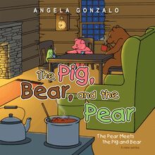 Pig, Bear, and the Pear