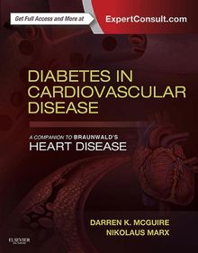 Diabetes in Cardiovascular Disease: A Companion to Braunwald s Heart Disease E-Book